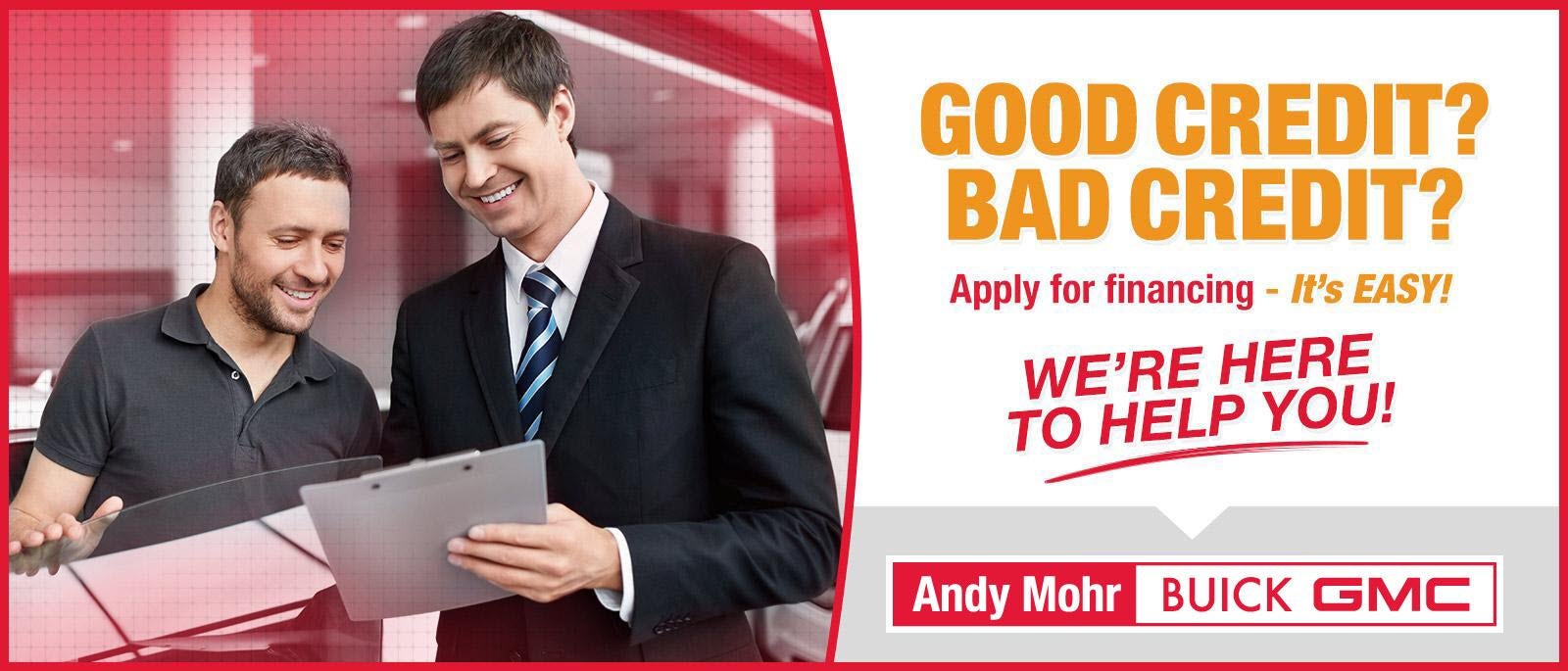 Good Credit? Bad Credit? We're here to help! Apply for Financing at Andy Mohr Buick GMC in Fishers IN